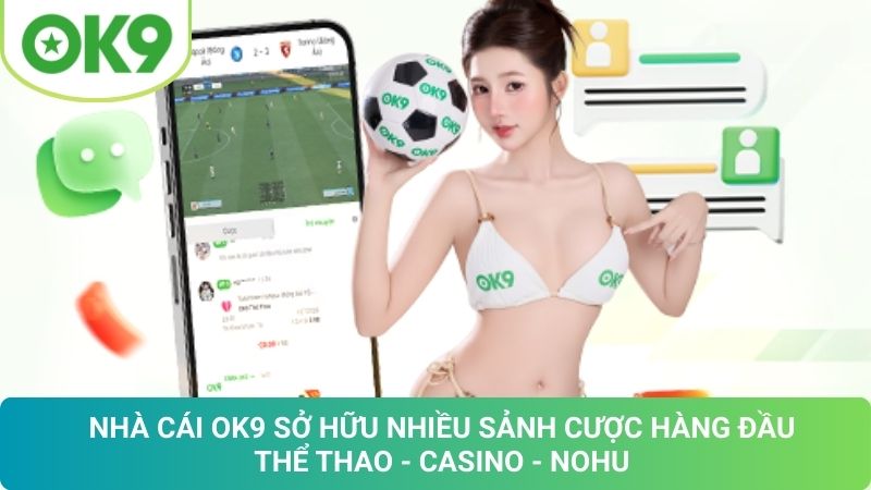 OK9 ✔️ Trang Chủ OK9.COM Chính Thức - Đăng Ký OK 9 Tăng 69K 20 Kho Game Đỉnh Cao Của OK9: Trải Nghiệm Cá Cược Bất Tận